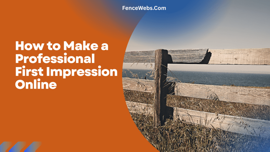 How to Make a Professional First Impression Online