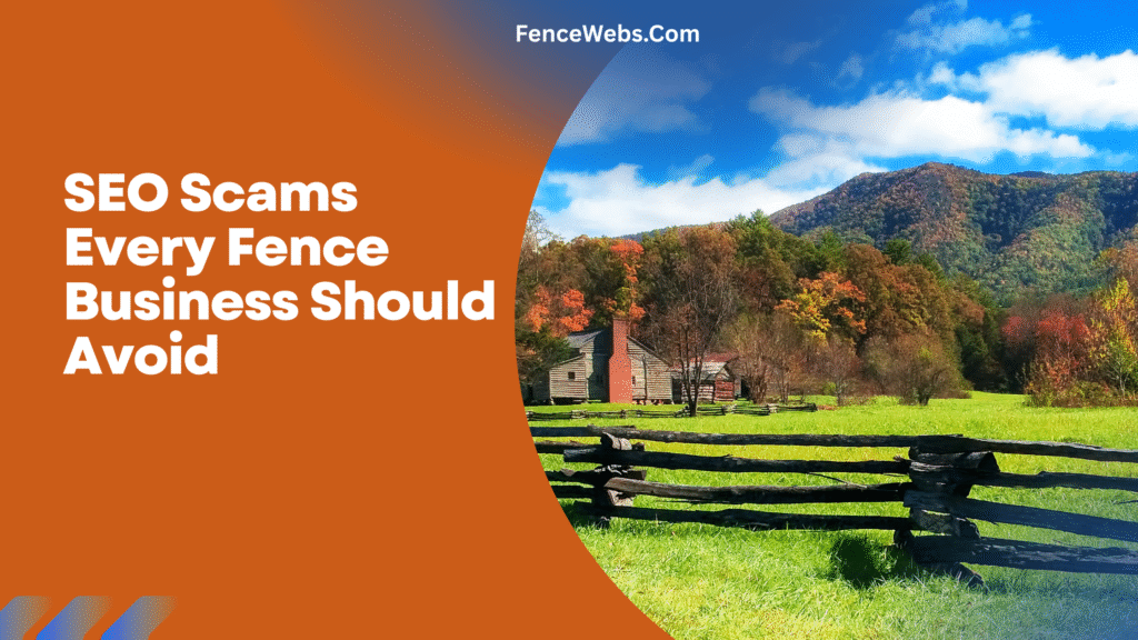 SEO Scams Every Fence Business Should Avoid