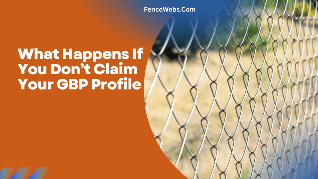What Happens If You Don’t Claim Your GBP Profile